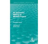 An Economic History of Modern France (Routledge Revivals)