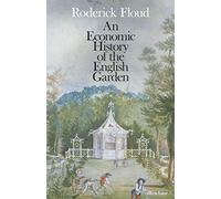 An Economic History of the English Garden