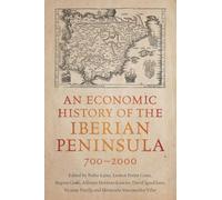 An Economic History of the Iberian Peninsula, 700-2000