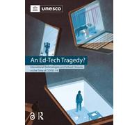 An Ed-Tech Tragedy? : Educational Technologies and School Closures in the Time of COVID-19
