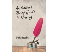 An Editor's Brief Guide To Writing