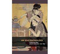 An Edo Anthology: Literature from Japan's Mega-city, 1750-1850