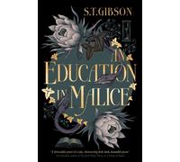 An Education in Malice: the sizzling and addictive dark academia romance everyone is talking about!