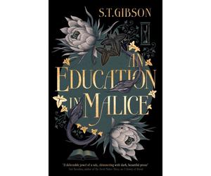 An Education in Malice by S.T. Gibson (Paperback Book)
