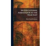 An Educational Ambassador to the Near East
