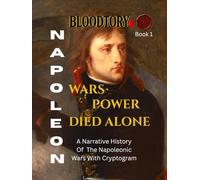 AN EDUCATIONAL HISTORY OF CORSICA BEFORE NAPOLEON WITH CRYPTOGRAM: TO UNDERSTAND NAPOLEON WE MUST GO BACK TOP HIS ROOTS (NAPOLEONIC WARS)