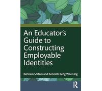 An Educator's Guide to Constructing Employable Identities