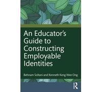 An Educator's Guide to Constructing Employable Identities