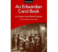 An Edwardian Carol Book: 12 carols for mixed voices
