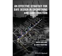 An Effective Strategy for Safe Design in Engineering and Construction