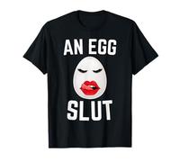 An Egg Slut Egg Lover Eagg Eater Food Lover Novelty Women T-Shirt