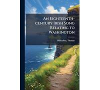 An Eighteenth-century Irish Song Relating to Washington