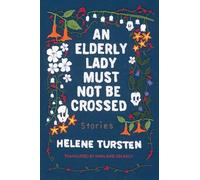 An Elderly Lady Must Not Be Crossed