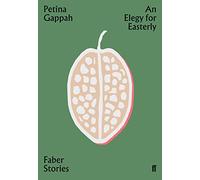 An Elegy for Easterly: Faber Stories