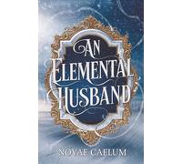 An Elemental Husband (The King's Weaver)