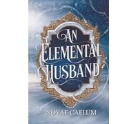 An Elemental Husband (The King's Weaver)