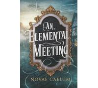 An Elemental Meeting (The King's Weaver)