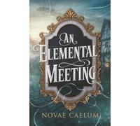An Elemental Meeting (The King's Weaver)