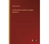 An Elementary Handbook of Applied Mechanics