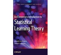 An Elementary Introduction to Statistical Learning Theory (Wiley Series in Probability and Statistics)
