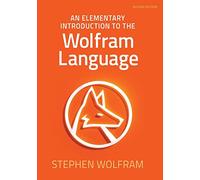 An Elementary Introduction to the Wolfram Language: 2nd Edition