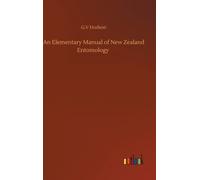 An Elementary Manual of New Zealand Entomology