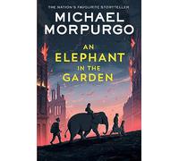 An Elephant in the Garden (Paperback) - Michael Morpurgo Book