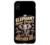An Elephant Never Forgets And Neither Do I Elephants Case for iPhone XS Max