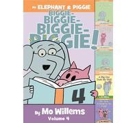 An Elephant & Piggie Biggie! Volume 4 (Elephant and Piggie Book)