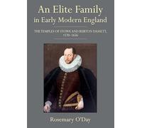 An Elite Family in Early Modern England: The Temples of Stowe and Burton Dassett, 1570-1656