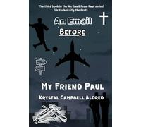 An Email Before: My Friend Paul (The An Email From Paul Series)
