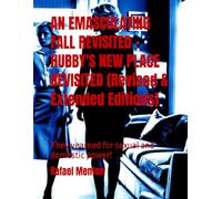 AN EMASCULATING FALL REVISITED - HUBBY'S NEW PLACE REVISITED (Revised & Extended Editions): They yearned for sexual and domestic power!