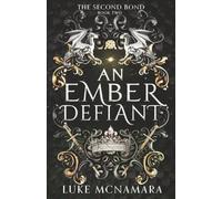 An Ember Defiant (The Second Bond, Book 2)
