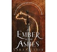 An Ember in the Ashes: (Ember Quartet Book 1)