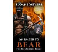 An Ember to Bear: (Édition Française) Un roman de métamorphose d'ours (Fire Bear Shifters (Édition Française))