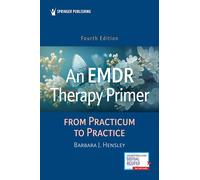 An EMDR Therapy Primer: From Practicum to Practice