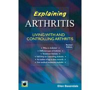An Emerald Guide To Explaining Arthritis : Living with and Controlling Arthritis