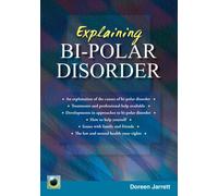 An Emerald Guide To Explaining Bi-polar Disorder : Second Edition 2024