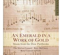 An Emerald in a Work of Gold Music from the Dow Partbooks