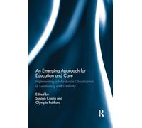 An Emerging Approach for Education and Care: Implementing a Worldwide Classification of Functioning and Disability