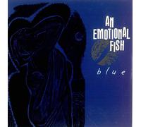 An Emotional Fish - Blue-7" 45