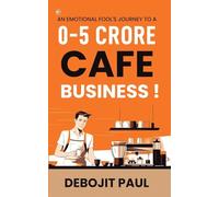 An Emotional Fool's Journey To A 0-5 Crore Cafe Business !
