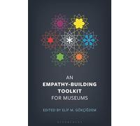 An Empathy-Building Toolkit for Museums (American Alliance of Museums)