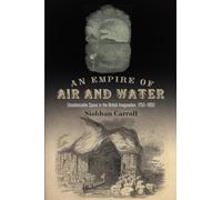 An Empire of Air and Water: Uncolonizable Space in the British Imagination, 175-185