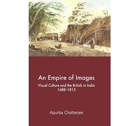 An Empire of Images: Visual Culture and the British in India, 1688–1815 – Cambridge University Press
