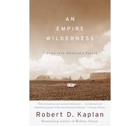 An Empire Wilderness: Travels into America's Future (Vintage Departures)