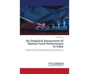 An Empirical Assessment of Mutual Fund Performance in India: Evidence from Risk-Adjusted Performance Measures