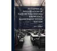 An Empirical Investigation of Factors Influencing Knowledge Management System Success