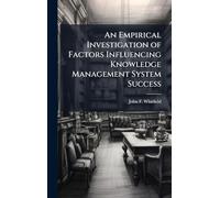An Empirical Investigation of Factors Influencing Knowledge Management System Success