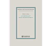 An Empirically-Based Microeconomics (Raffaele Mattioli Lectures)